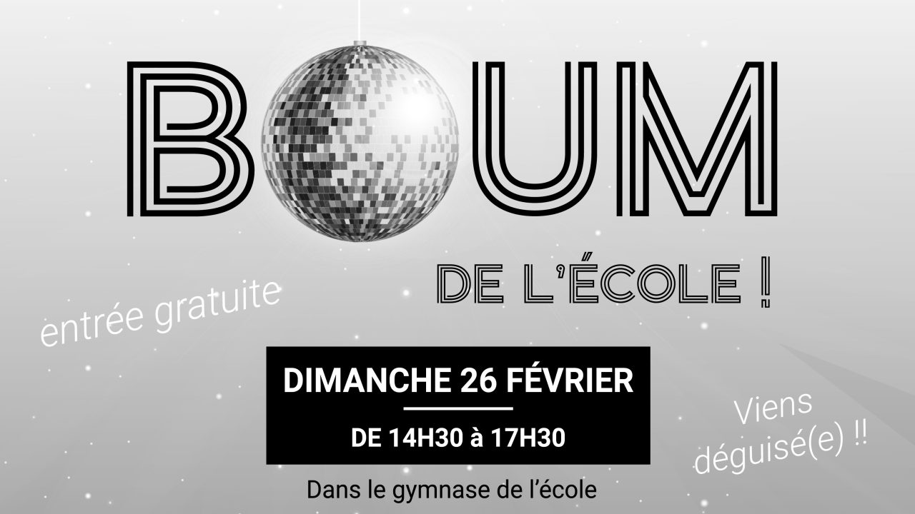 Lire la suite à propos de l’article Le 26 février, c’est la boum de l’école !!