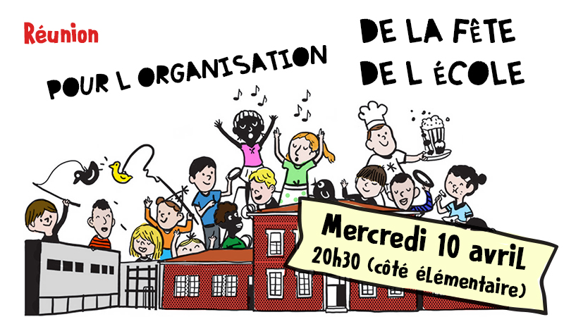 Rdv le 10 avril pour l’organisation de la fête de l’école 2024 !